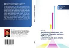 Capa do livro de A Comparison of Career and Technical Education between USA and China 