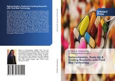 Copertina di Spheronization, Scale-Up & Coating Ibuprofen with Fluid Bed Technology