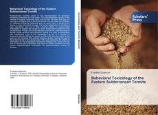 Behavioral Toxicology of the Eastern Subterranean Termite kitap kapağı