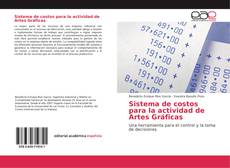 Bookcover of Sistema de costos para la actividad de Artes Gráficas