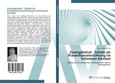 Zwangsheirat - Schule als Präventionseinrichtung im Schweizer Kontext的封面
