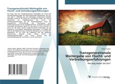 Обложка Transgenerationale Weitergabe von Flucht- und Vertreibungserfahrungen