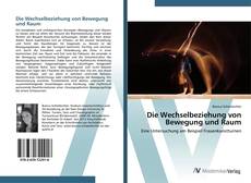 Die Wechselbeziehung von Bewegung und Raum的封面