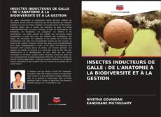 Borítókép a  INSECTES INDUCTEURS DE GALLE : DE L'ANATOMIE À LA BIODIVERSITÉ ET À LA GESTION - hoz