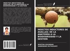 Copertina di INSECTOS INDUCTORES DE AGALLAS: DE LA ANATOMÍA A LA BIODIVERSIDAD Y LA GESTIÓN