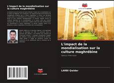 Couverture de L'impact de la mondialisation sur la culture maghrébine