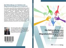 Buchcover von Die Behandlung von Schülern mit Migrationshintergrund im Unterricht