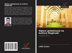 Portada del libro de Wpływ globalizacji na kulturę Maghrebi