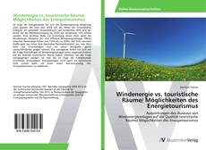 Buchcover von Windenergie vs. touristische Räume/ Möglichkeiten des Energietourismus
