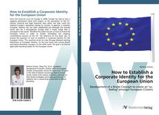 Copertina di How to Establish a Corporate Identity for the European Union