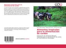 Couverture de Alimentos tropicales para la alimentación de cerdos