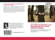 Copertina di La crisis ecosocial y su manifestación como Epistemología