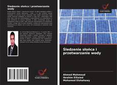 Portada del libro de Śledzenie słońca i przetwarzanie wody