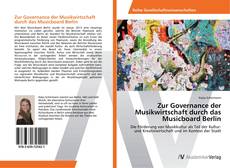 Bookcover of Zur Governance der Musikwirtschaft durch das Musicboard Berlin