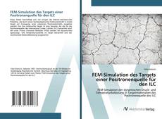 Bookcover of FEM-Simulation des Targets einer Positronenquelle für den ILC