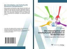 Copertina di Die interreligiöse und interkulturelle Dimension in Kinderliteratur