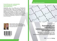 Portada del libro de Feststellung der individuellen Leistungsgrenze mittels Spiroergometrie