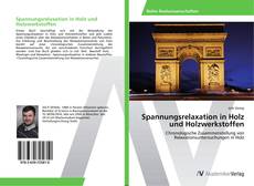 Bookcover of Spannungsrelaxation in Holz und Holzwerkstoffen