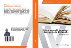 Migration und Integration: Kommentierte Bibliografie的封面