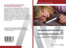 Buchcover von Die philosophische Debatte des Schwangerschaftsabbruchs