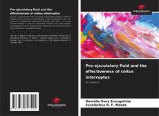 Pre-ejaculatory fluid and the effectiveness of coitus interruptus的封面