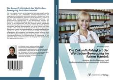 Bookcover of Die Zukunftsfähigkeit der Weltladen-Bewegung im Fairen Handel: