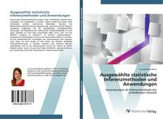 Bookcover of Ausgewählte statistische Inferenzmethoden und Anwendungen