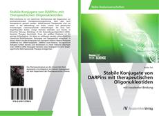 Capa do livro de Stabile Konjugate von DARPins mit therapeutischen Oligonukleotiden 