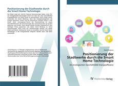 Couverture de Positionierung der Stadtwerke durch die Smart Home Technologie