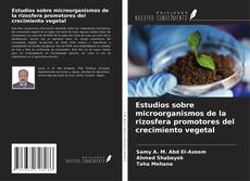 Copertina di Estudios sobre microorganismos de la rizosfera promotores del crecimiento vegetal