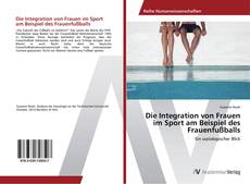 Die Integration von Frauen im Sport am Beispiel des Frauenfußballs的封面