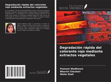 Copertina di Degradación rápida del colorante rojo mediante extractos vegetales