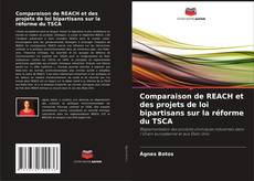 Capa do livro de Comparaison de REACH et des projets de loi bipartisans sur la réforme du TSCA 