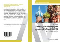 Deutsche Entlehnungen in Vasmers russischem etymologischen Wörterbuch kitap kapağı