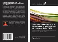 Buchcover von Comparación de REACH y los proyectos bipartidistas de reforma de la TSCA