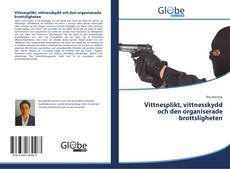 Buchcover von Vittnesplikt, vittnesskydd och den organiserade brottsligheten