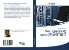 Buchcover von Factors Influencing NW expert’s decision of recommending IPV6 adotion