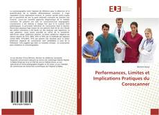 Copertina di Performances, Limites et Implications Pratiques du Coroscanner