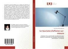 Capa do livro de Le tourisme d'affaires sur-mesure 