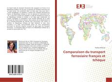Comparaison du transport ferroviaire français et tchèque kitap kapağı