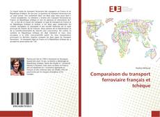 Couverture de Comparaison du transport ferroviaire français et tchèque