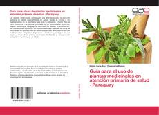 Guía para el uso de plantas medicinales en atención primaria de salud - Paraguay的封面
