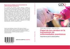 Bookcover of Papel de los cánidos en la transmisión de enfermedades zoonósicas