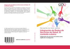 Buchcover von Integración de Redes de Servicios de Salud. El contexto cubano