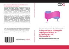 Bookcover of Los procesos dialógico-argumentativos en estudiantes de Secundaria