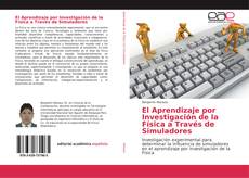 Bookcover of El Aprendizaje por Investigación de la Física a Través de Simuladores