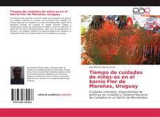 Bookcover of Tiempo de cuidados de niños-as en el barrio Flor de Maroñas, Uruguay