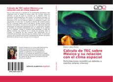 Capa do livro de Cálculo de TEC sobre México y su relación con el clima espacial 