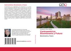 Buchcover von Centroamérica: Bicentenario y Futuro