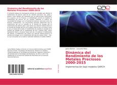 Dinámica del Rendimiento de los Metales Preciosos 2000-2015 kitap kapağı